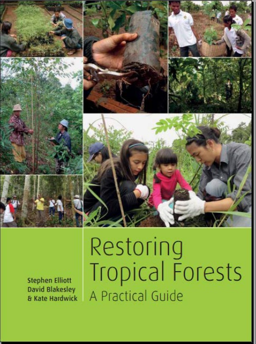 Restoring Tropical Forests. A Practical Guide