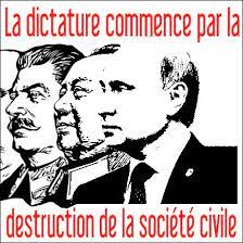 la dictature commence par la destruction de la société civile